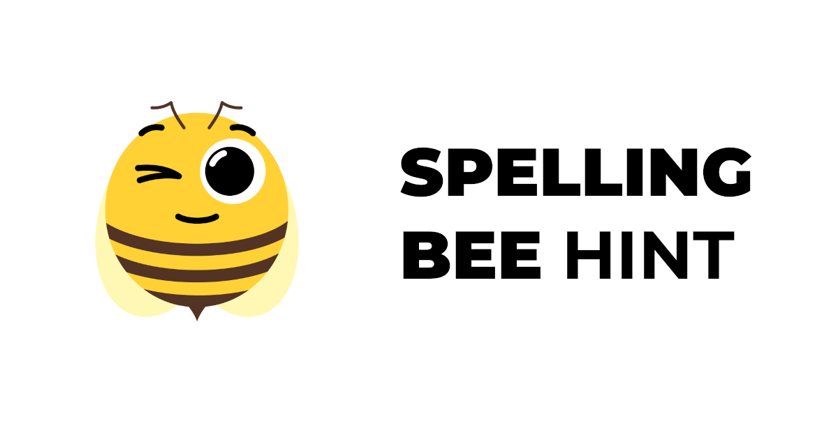 Spelling Bee Hint - Answers & Solver